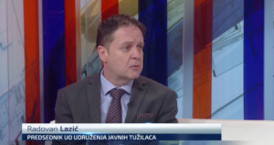Lazić: Vladavina prava se ne ostvaruje, tužioci nesamostalni