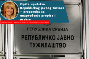 Opšta uputstva Republičkog javnog tužioca – preporuka za unapređenje propisa i prakse