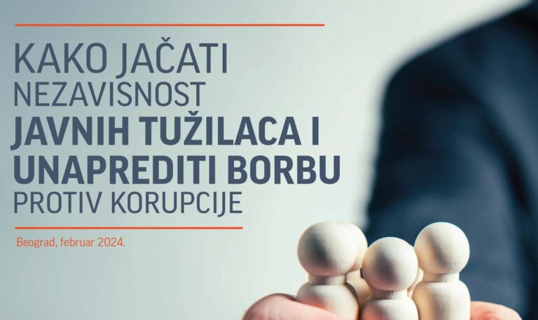 Kako jačati nezavisnost javnih tužilaca i unaprediti borbu protiv korupcije?