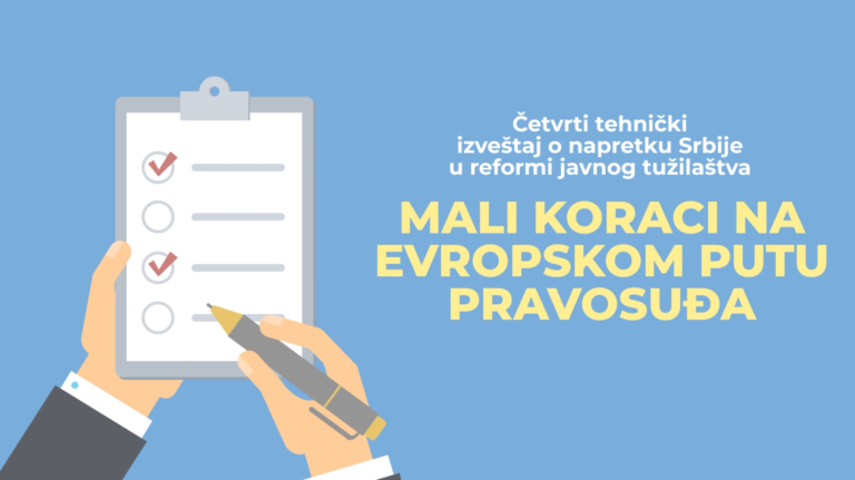Četvrti tehnički izveštaj o napretku Srbije u reformi javnog tužilaštva: Mali koraci na evropskom putu pravosuđa